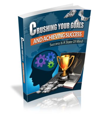 Crushing Your Goal and Achieving Success